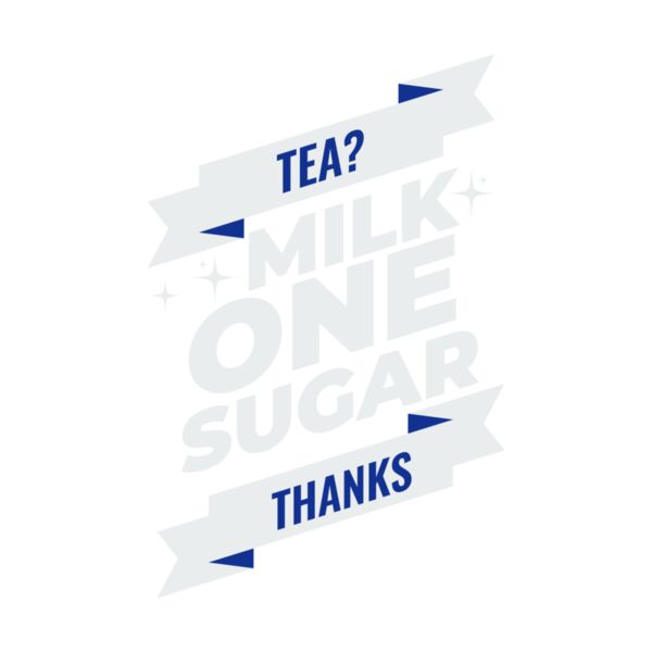 Tea? Milk, One Sugar Thumbnail